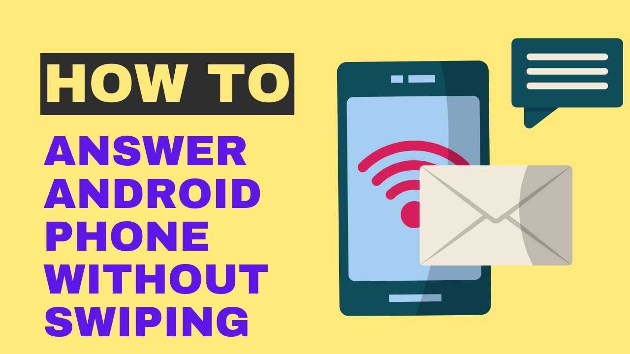 How to Answer Android Phone Without Swiping